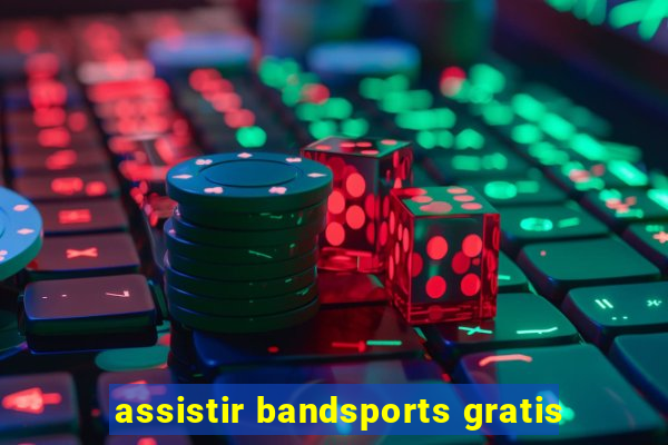 assistir bandsports gratis